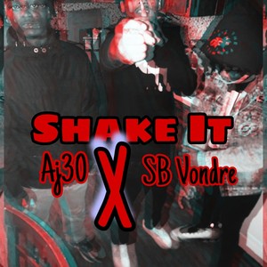 Shake It (feat. SB Vondre) [Explicit]