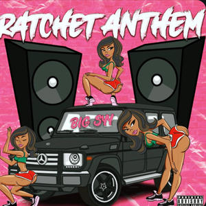 RATCHET ANTHEM (Explicit)