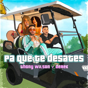 Pa Que Te Desates (Explicit)