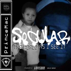 Secular: The World as I See It (Explicit)