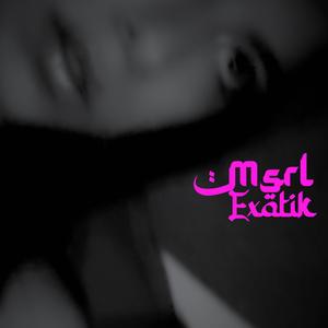 Msrl Exotik