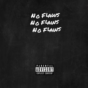 No Flaws (Explicit)