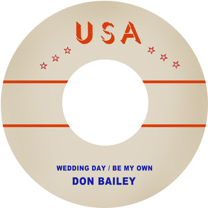 Wedding Day / Be My Own