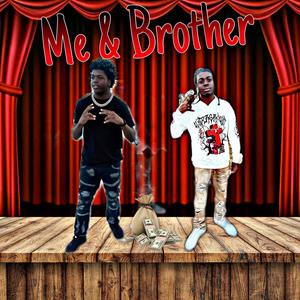 Me & Brother (Explicit)