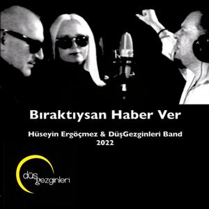 Bıraktıysan Haber Ver / Hüseyin Ergöçmez