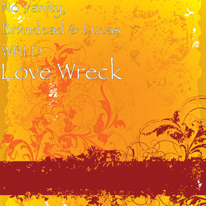 Love Wreck (Explicit)