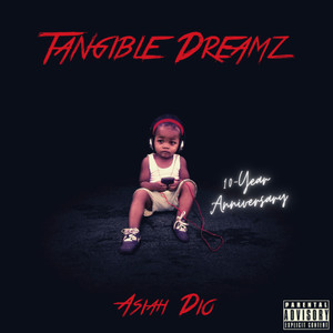 Tangible Dreamz Vol. 1 [10-Year Anniversary Edition] (Explicit)