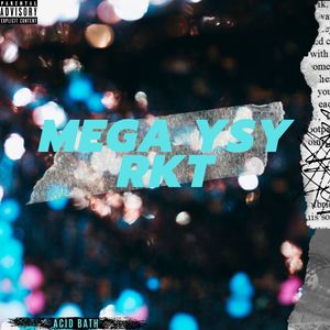 Mega Ysy Rkt (Explicit)