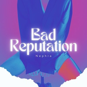 Bad Reputation