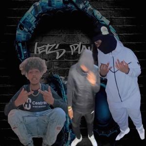 Let's play (feat. DDOT & Lil6ix) (Explicit)
