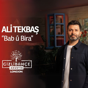 Bab û Bira (Gizli Bahçe Akustik London)