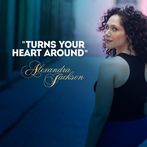 Turns Your Heart Around(feat. Chris Walker & Larry Williams)