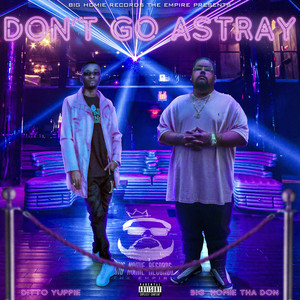 Don’t Go Astray (Explicit)