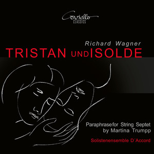 Wagner: Tristan und Isolde, WWV 90 (Paraphrase for String Septet by Martina Trumpp)