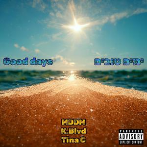 Good Days (feat. K.Blvd & Tina C) [Explicit]