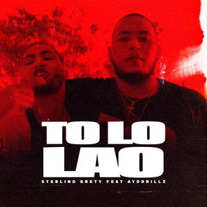 To Lo Lao (feat. Sterling Grety) [Explicit]