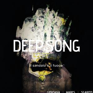 Deep song (il sandalo e il fuoco) part.I (feat. Roberto Mares & Alessandro Sgarito)