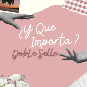 ¿Y Que Importa?