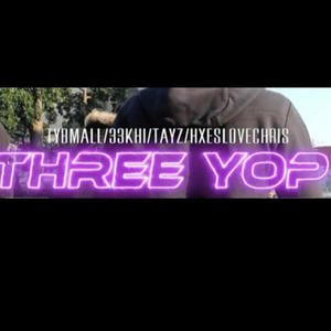 DuceKhi - THREE YOP (feat. Tybmall, Tayz & Hoeslovechris) (Explicit)