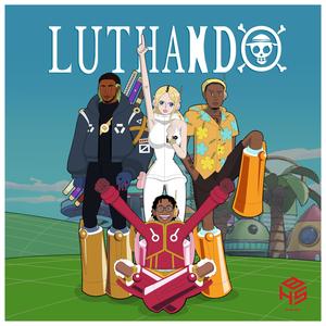 Luthando (feat. DJ Sgidla Vah, Foreign Star & Phoenix Sairias Horn)