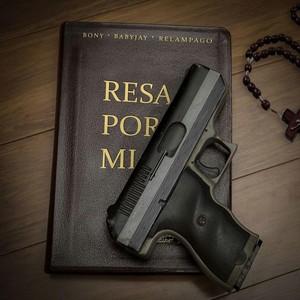 Resa por Mi(feat. Baby Jay & Relampago) (Explicit)