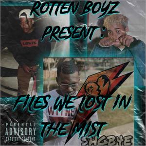 Rotten Boyz Present: Files We Lost In The Mist (Explicit)