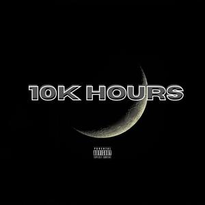 10K Hours (Explicit)