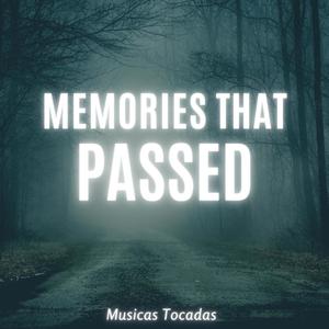 Memories That Passed