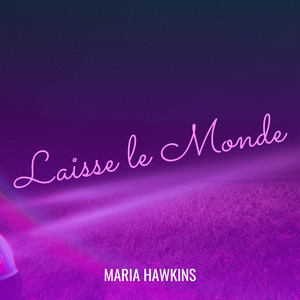 Laisse le Monde (Explicit)