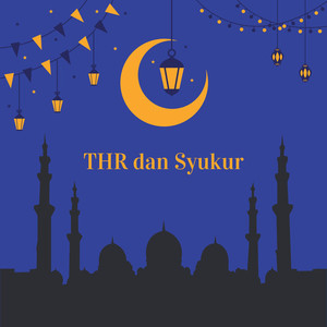 THR dan Syukur
