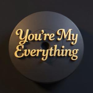 You're My Everything (feat. T2)