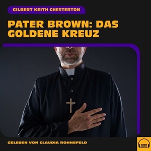 Pater Brown: Das goldene Kreuz