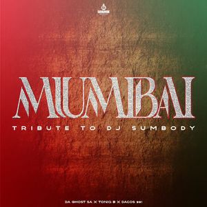 Mumbai (Tribute to DJ Sumbody)