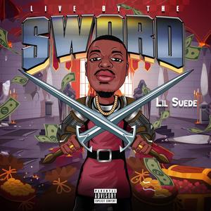 Live by the sword (Explicit)