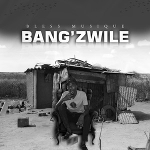 Bang'zwile