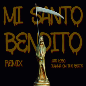 Mi Santo Bendito (Remix)