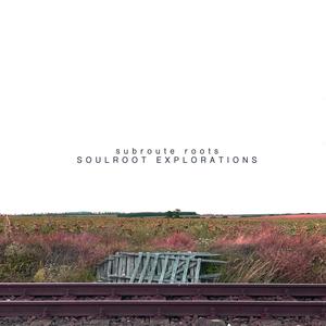 Soulroot Explorations