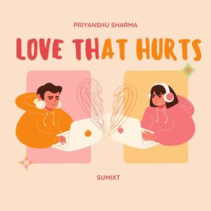 Love That Hurt's