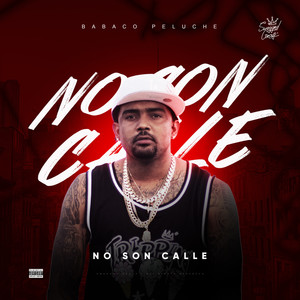 No Son Calle (Explicit)