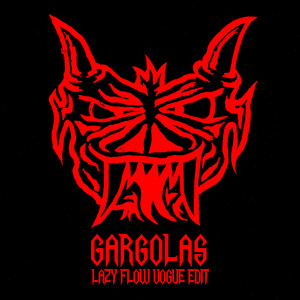 Gàrgolas (Lazy Flow Vogue Edit)