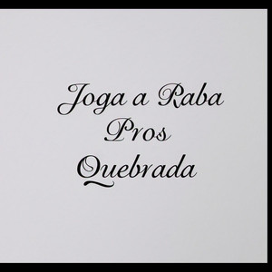 Joga a Raba Pros Quebrada (Explicit)