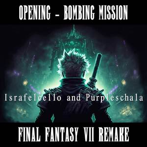 Opening - Bombing Mission (from "Final Fantasy VII Remake")