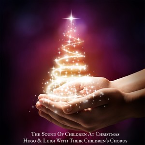 The Sound of Children at Christmas (Serie New AlbumsWith Their Children's Chorus)