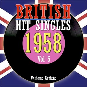 British Hit Singles 1958, Vol. 5