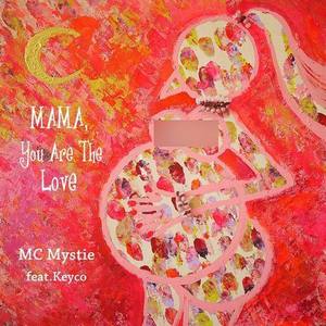 Mama, You Are The Love (feat. Keyco)