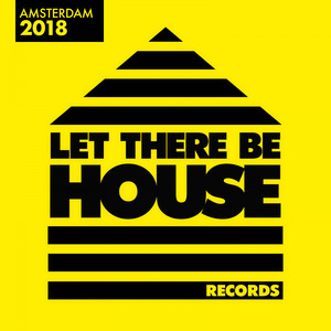 Let There Be House Amsterdam 2018 (Mixed)