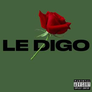 Le Digo (Explicit)