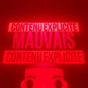 MAUVAIS LANGUAGE (Explicit)