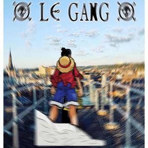 Le GanG (Explicit)