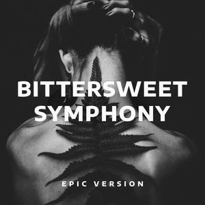 Bittersweet Symphony (Epic Version)